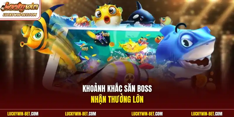 Khoảnh khắc săn boss nhận thưởng lớn