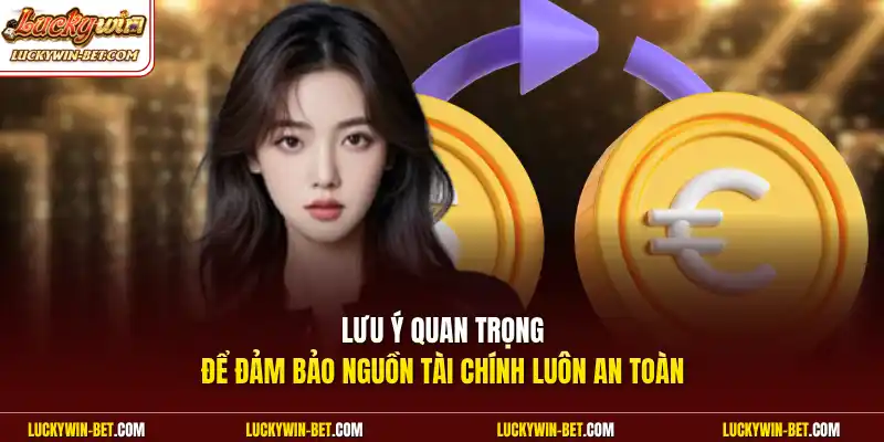 Lưu ý quan trọng để đảm bảo nguồn tài chính luôn an toàn