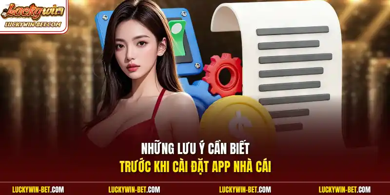 Những lưu ý cần biết trước khi cài đặt app nhà cái 