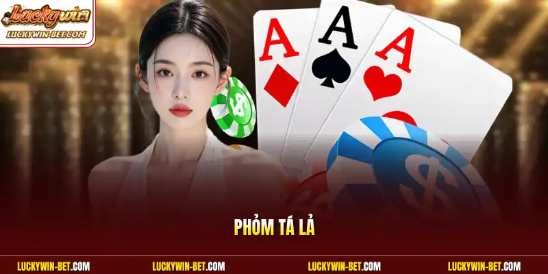 Phỏm Tá Lả - Chiến Thuật Đấu Trí Hấp Dẫn Nhất Game Bài 2026