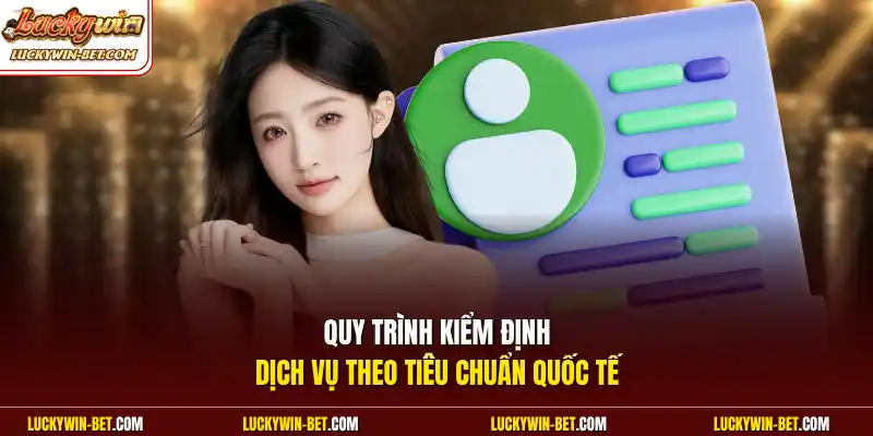Quy trình kiểm định dịch vụ theo tiêu chuẩn quốc tế
